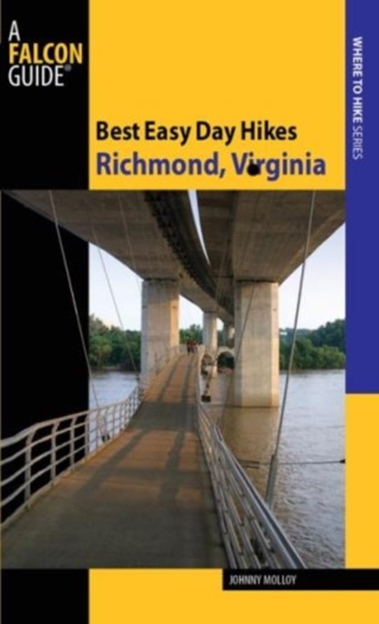 Best Easy Day Hikes Richmond, Virginia, Johnny Molloy - Paperback - 9780762758500