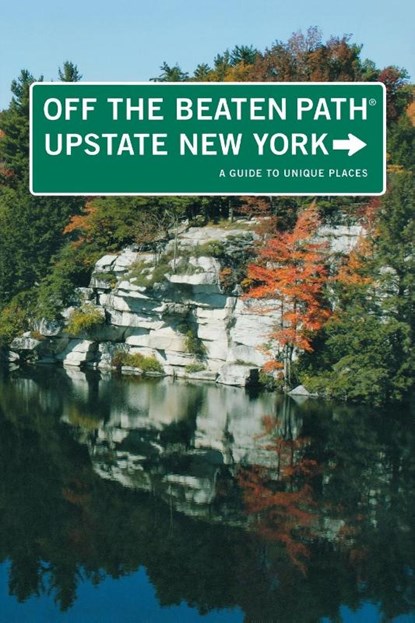 Upstate New York Off the Beaten Path (R), Susan Finch ; Julie A Hill and Associates LLC - Paperback - 9780762759453