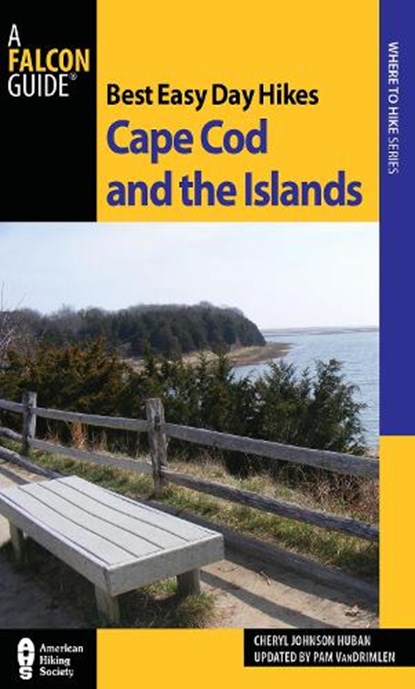 Best Easy Day Hikes Cape Cod and the Islands, Pamela Van Drimlen ; Cheryl Johnson Huban - Paperback - 9780762761333