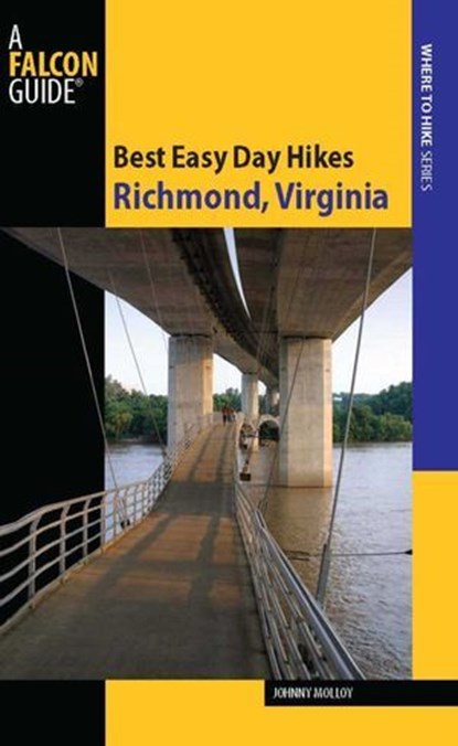Best Easy Day Hikes Richmond, Virginia, Johnny Molloy - Ebook - 9780762762194