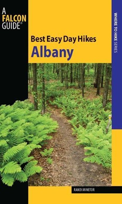 Best Easy Day Hikes Albany, Randi Minetor - Ebook - 9780762762804