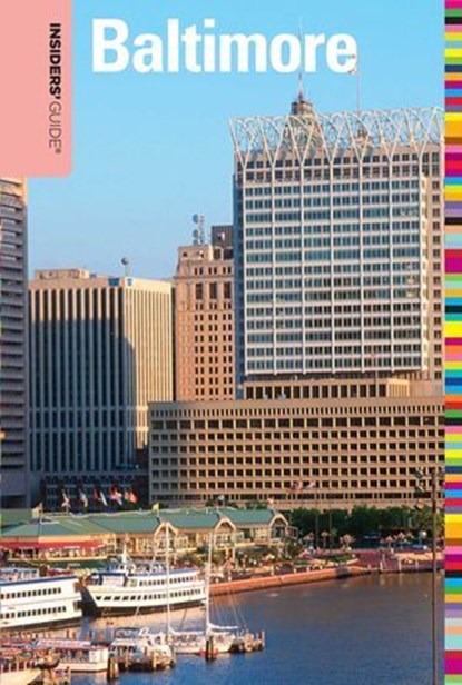 Insiders' Guide® to Baltimore, Judy Colbert - Ebook - 9780762763351