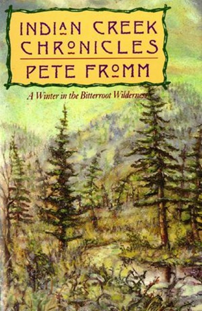 Indian Creek Chronicles, Pete Fromm - Ebook - 9780762766567