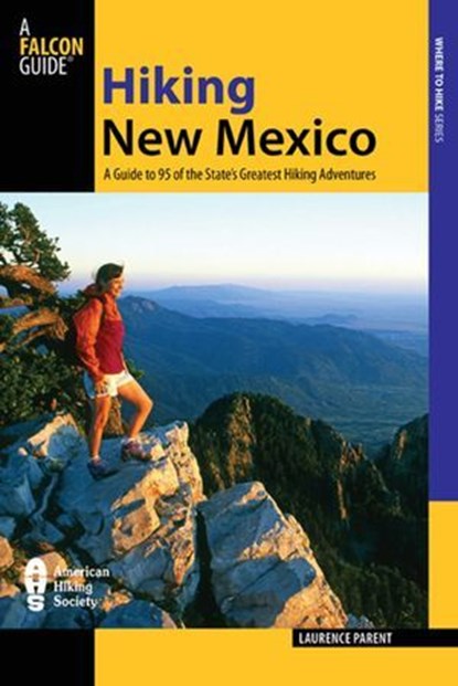Hiking New Mexico, Laurence Parent - Ebook - 9780762766994