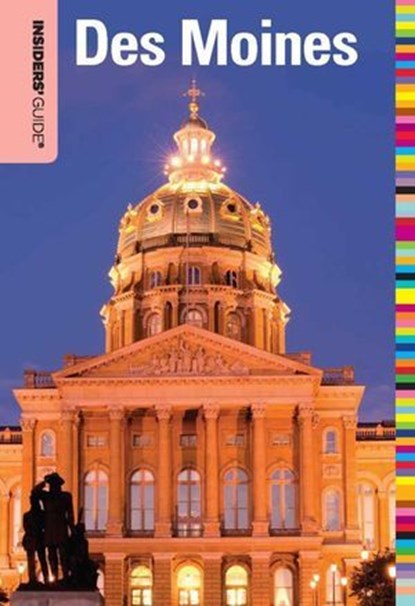 Insiders' Guide® to Des Moines, Michael Ream - Ebook - 9780762769315