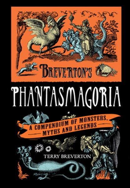 Breverton, T: Breverton's Phantasmagoria, Terry Breverton - Gebonden - 9780762770236