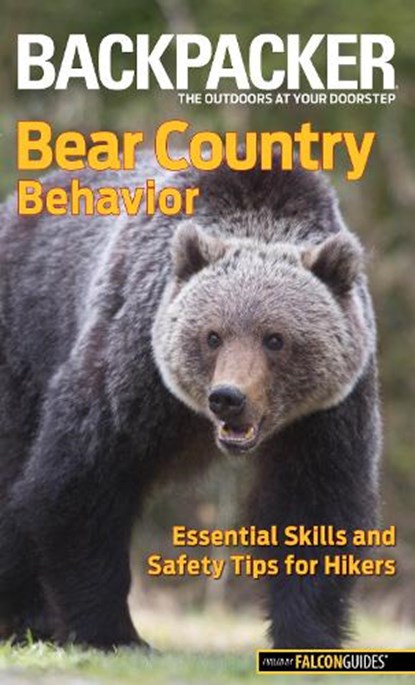 Backpacker magazine's Bear Country Behavior, Bill Schneider - Paperback - 9780762772940
