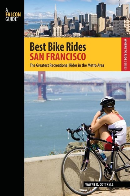 Best Bike Rides San Francisco, Wayne D. Cottrell - Paperback - 9780762773732