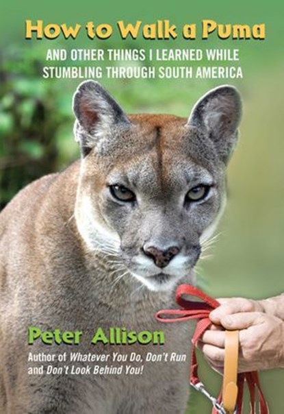 How to Walk a Puma, Peter Allison - Ebook - 9780762776078