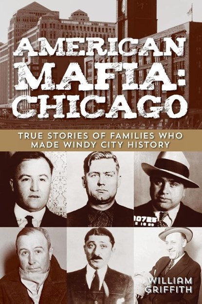 American Mafia: Chicago, William Griffith - Paperback - 9780762778447