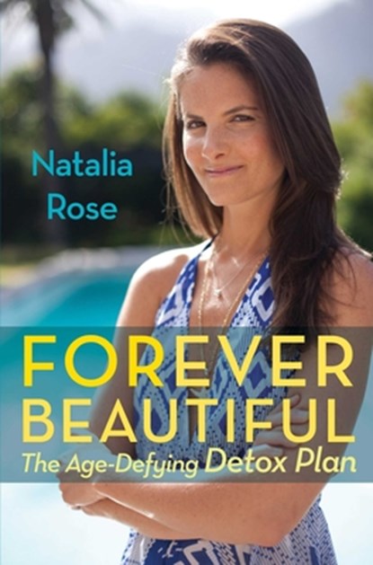 Forever Beautiful, Natalia Rose - Gebonden - 9780762780853