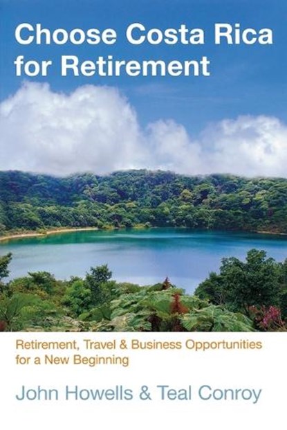 Choose Costa Rica for Retirement, John Howells - Paperback - 9780762781027