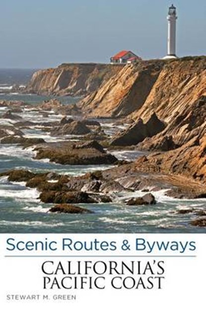 Scenic Routes & Byways California's Pacific Coast, Stewart M. Green - Paperback - 9780762781058