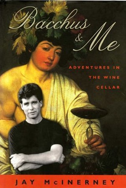 Bacchus & Me, Jay McInerney - Ebook - 9780762785483