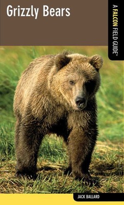 Grizzly Bears, Jack Ballard - Ebook - 9780762785605