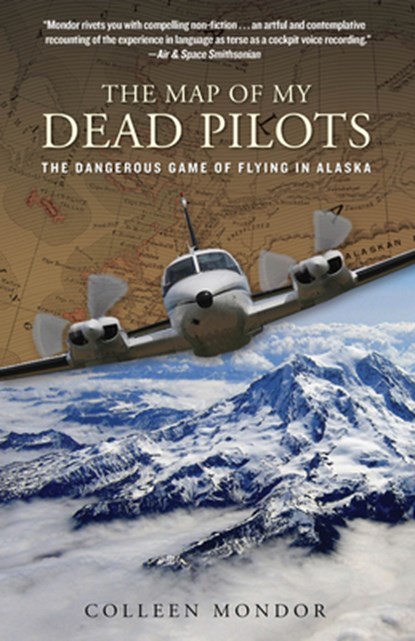Map of My Dead Pilots, Mondor Colleen Mondor - Paperback - 9780762786862