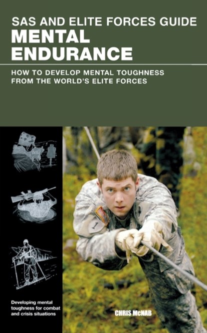 SAS and Elite Forces Guide Mental Endurance, Dr. Christopher McNab - Paperback - 9780762787852