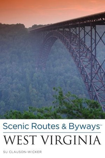 Scenic Routes & Byways West Virginia, Su Clauson-Wicker - Ebook - 9780762795963