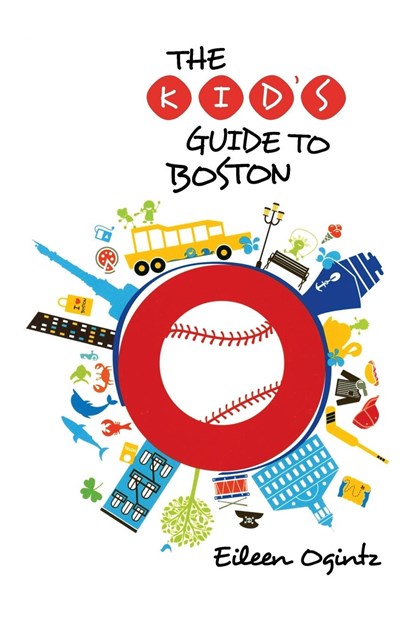 Kid's Guide to Boston, Eileen Ogintz - Paperback - 9780762796984