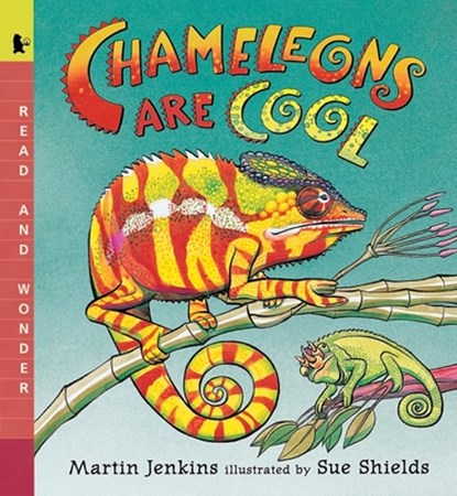 Chameleons Are Cool: Read and Wonder, Martin Jenkins - Paperback - 9780763611392