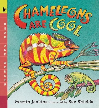 Chameleons Are Cool: Read and Wonder, Martin Jenkins - Paperback - 9780763611392