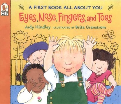 Eyes, Nose, Fingers, and Toes: A First Book All about You, Judy Hindley - Paperback - 9780763617080