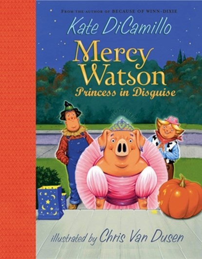 Mercy Watson: Princess in Disguise, Kate DiCamillo - Gebonden - 9780763630140