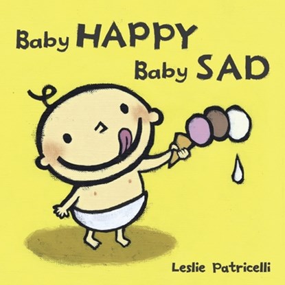 Baby Happy Baby Sad, Leslie Patricelli - Gebonden - 9780763632458