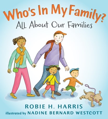 Who's in My Family?: All about Our Families, Robie H. Harris - Gebonden - 9780763636319