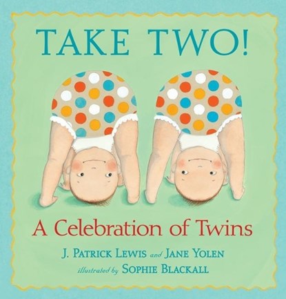 Take Two!: A Celebration of Twins, J. Patrick Lewis - Gebonden - 9780763637026