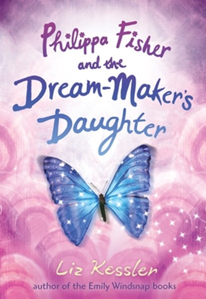 Philippa Fisher and the Dream-Maker's Daughter, Liz Kessler - Gebonden - 9780763642020