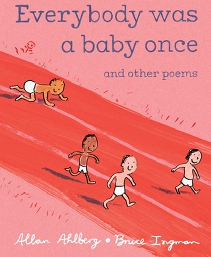 Everybody Was a Baby Once: And Other Poems, Allan Ahlberg - Gebonden - 9780763646820
