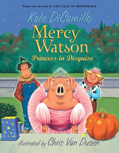 Mercy Watson: Princess In Disguise, Dicamillo Kate ; Van Dusen Chris - Paperback - 9780763649517
