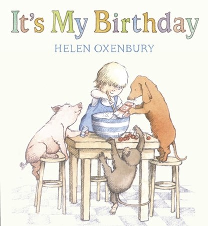 It's My Birthday, Helen Oxenbury - Gebonden - 9780763649708