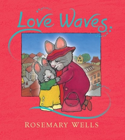 Love Waves, Rosemary Wells - Gebonden - 9780763649890
