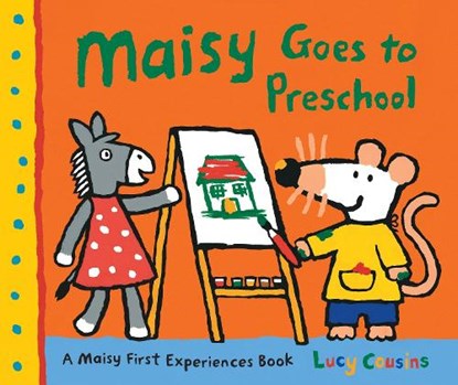 Cousins, L: Maisy Goes to Preschool, Lucy Cousins - Paperback - 9780763650865