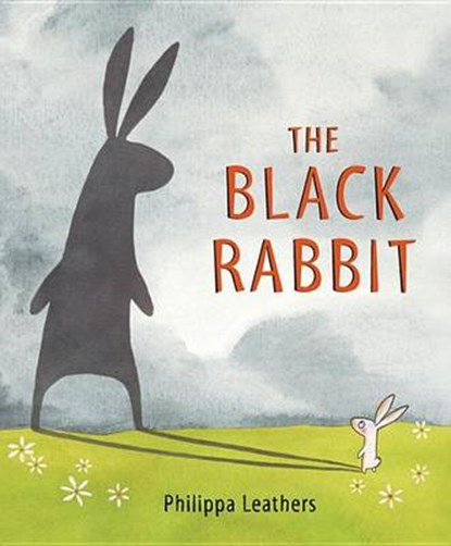 The Black Rabbit, LEATHERS,  Philippa - Gebonden - 9780763657147