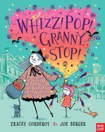 Whizz! Pop! Granny, Stop!, Tracey Corderoy - Gebonden - 9780763665517