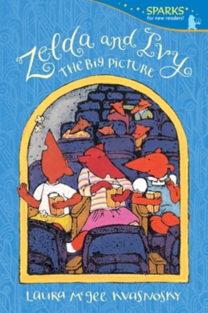 Zelda and Ivy: The Big Picture, Laura McGee Kvasnosky - Paperback - 9780763666378