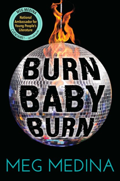 BURN BABY BURN, Meg Medina - Gebonden - 9780763674670