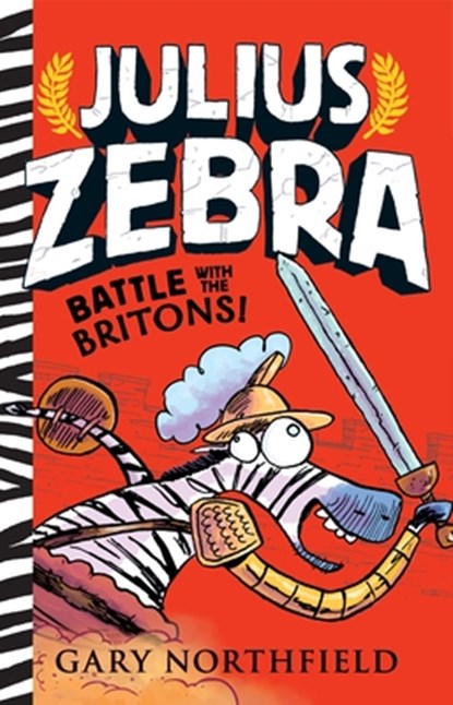 Julius Zebra: Battle with the Britons!, Gary Northfield - Gebonden Gebonden - 9780763678548