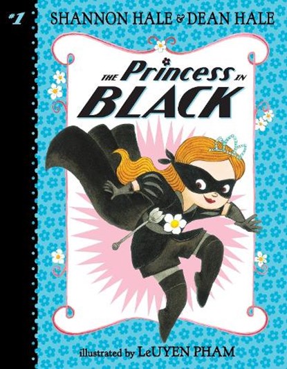 The Princess in Black, Shannon Hale ; Dean Hale - Paperback - 9780763678883