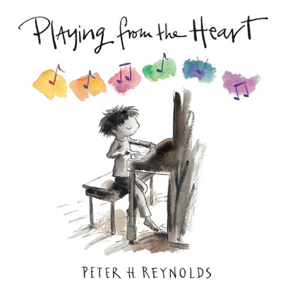 PLAYING FROM THE HEART, Peter H. Reynolds - Gebonden - 9780763678920