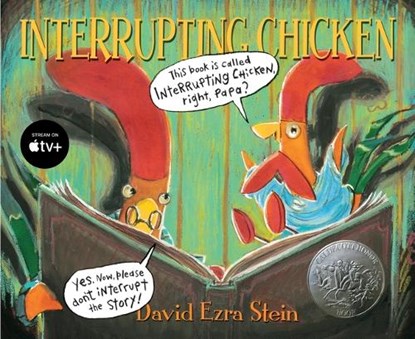 Interrupting Chicken: (Funny Read Aloud Childrens Picture Book about Surprises, Fairy Tales, and Storytelling for Kids Ages 4-8), David Ezra Stein - Paperback - 9780763689032