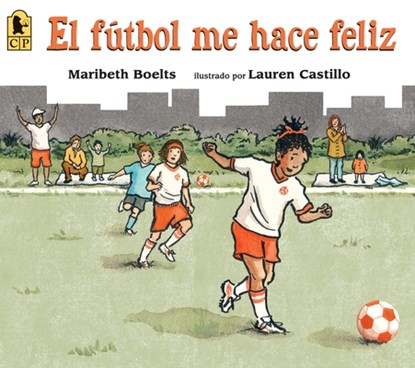 El Fútbol Me Hace Feliz, Maribeth Boelts - Paperback - 9780763689056
