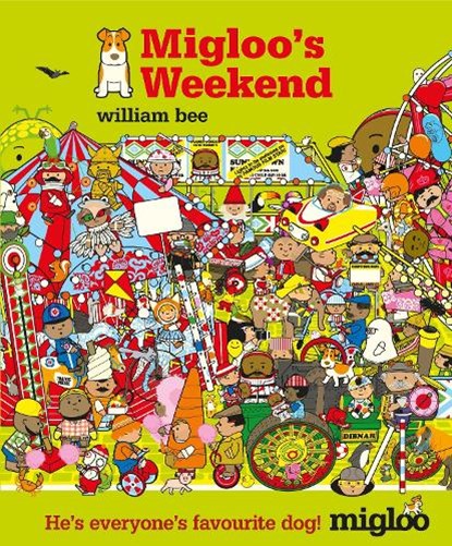 Migloo's Weekend, BEE,  William - Gebonden - 9780763689919