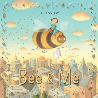 Bee & Me, Alison Jay - Gebonden - 9780763690106