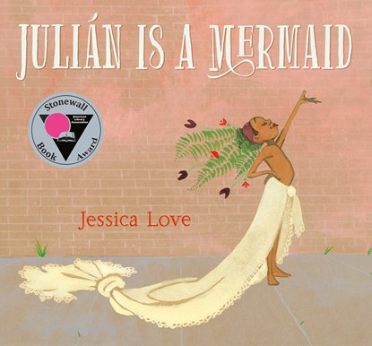 Julian Is a Mermaid, Jessica Love - Gebonden - 9780763690458