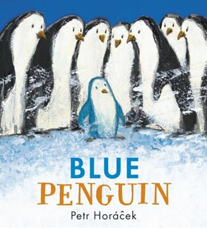 Blue Penguin, Petr Horacek - Gebonden - 9780763692513