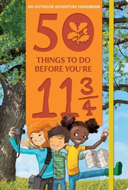 50 Things to Do Before You're 11 3/4: An Outdoor Adventure Handbook, Tom Percival - Gebonden - 9780763693374